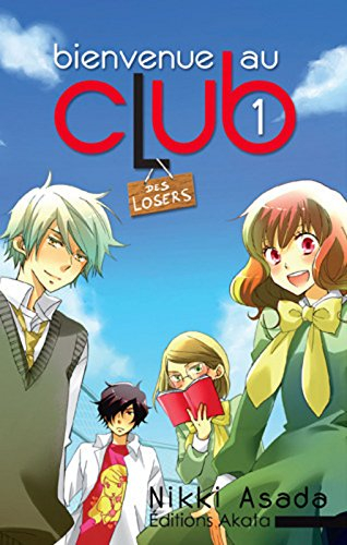 Bienvenue au club. Vol. 1. Des losers