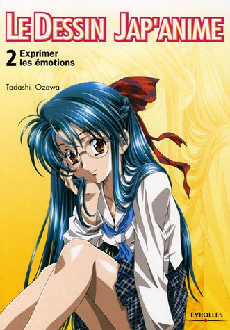 Le dessin jap'anime. Vol. 2. Exprimer les émotions