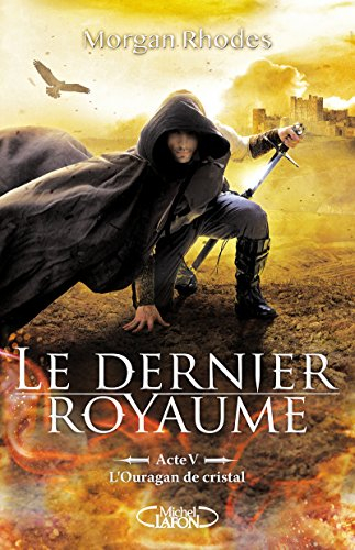 Le dernier royaume. Vol. 5. L'ouragan de cristal