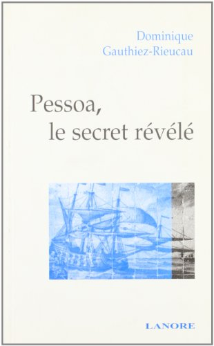 Pessoa, le secret révélé