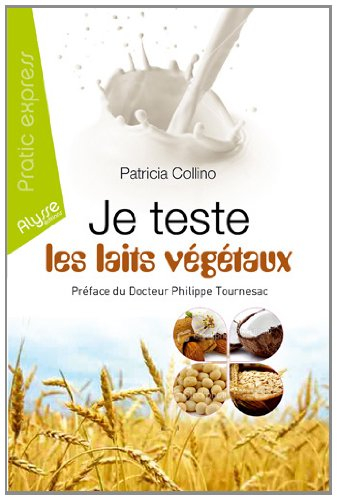 Je teste les laits végétaux