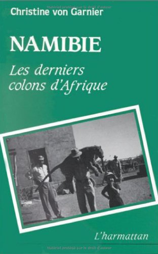 Namibie : les derniers colons d'Afrique