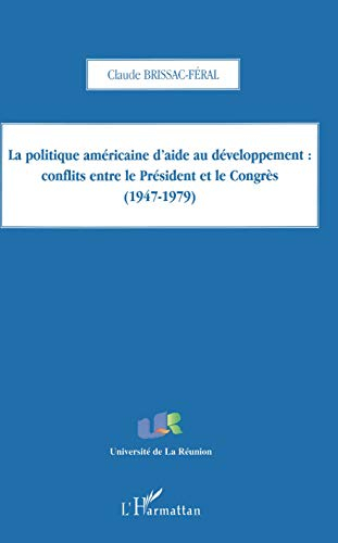 La politique d'aide au développement : conflits entre le président et le congrès