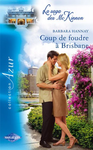 Coup de foudre à Brisbane : la saga des Mc Kinnon