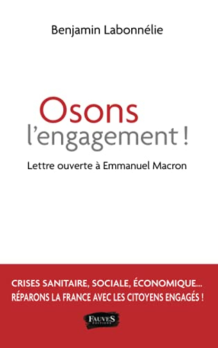 Osons l'engagement ! : lettre ouverte à Emmanuel Macron