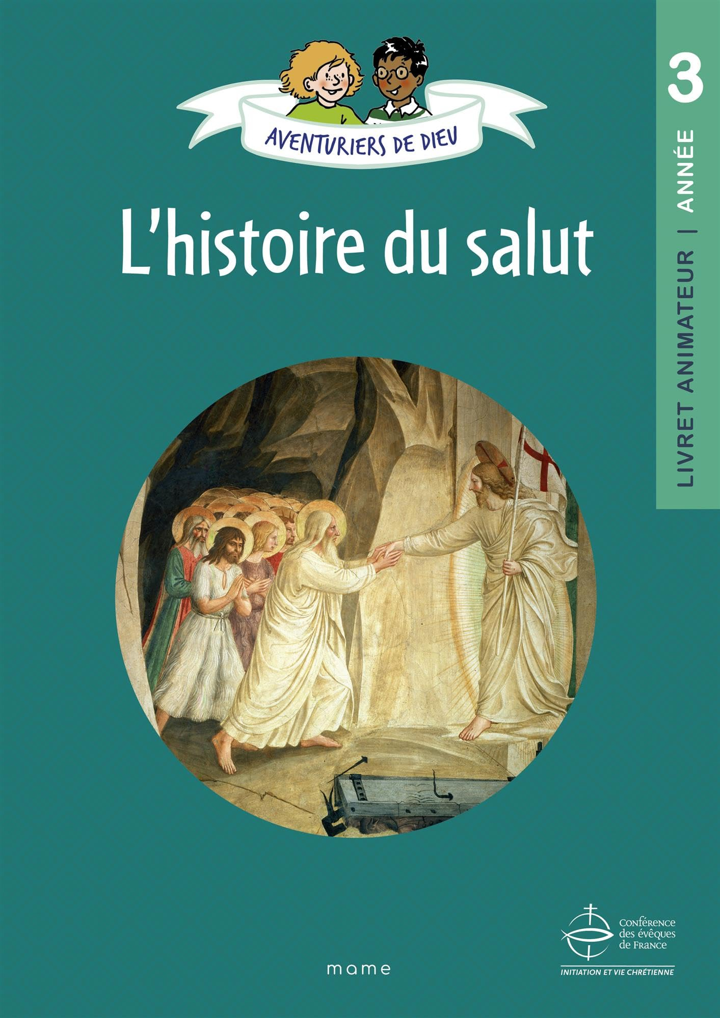 Aventuriers de Dieu, année 3 : l'histoire du salut : livret animateur