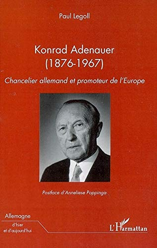 Konrad Adenauer (1876-1967) : chancelier allemand et promoteur de l'Europe