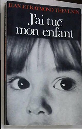 j'ai tué mon enfant
