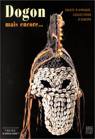 dogon mais encore... objets d'afrique, collections d'europe