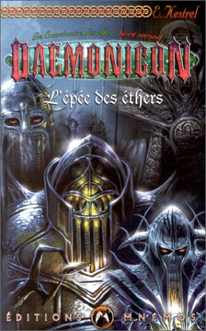 Le sanctuaire des elfes. Vol. 2. L'épée des éthers