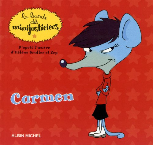 La bande des minijusticiers. Vol. 10. Carmen