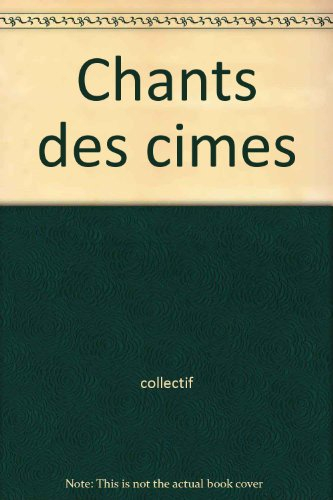 Chants des cimes : textes du Livre des psaumes pour chaque jour du mois