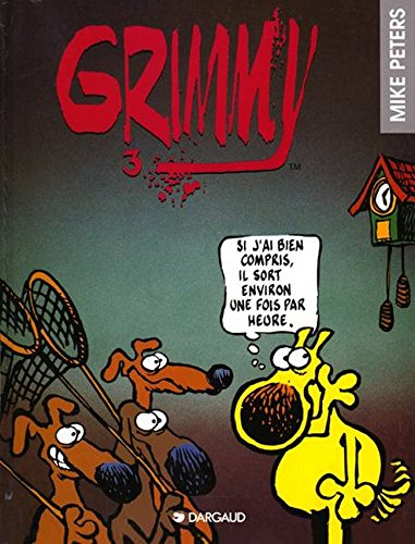 Grimmy. Vol. 3. Si j'ai bien compris
