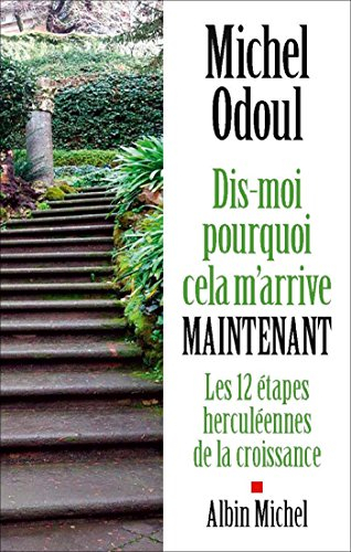 Dis-moi pourquoi cela m'arrive maintenant : les 12 étapes herculéennes de la croissance