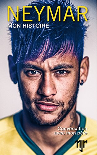 neymar, mon histoire - conversation avec mon père