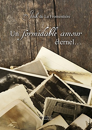 Un formidable amour éternel...