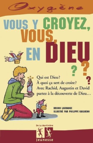 Vous y croyez, vous, en Dieu ?