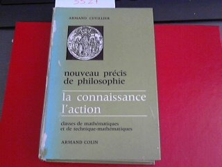 nouveau precis de philosophie, la connaissance, l'action, classes de mathematiques et de technique-m