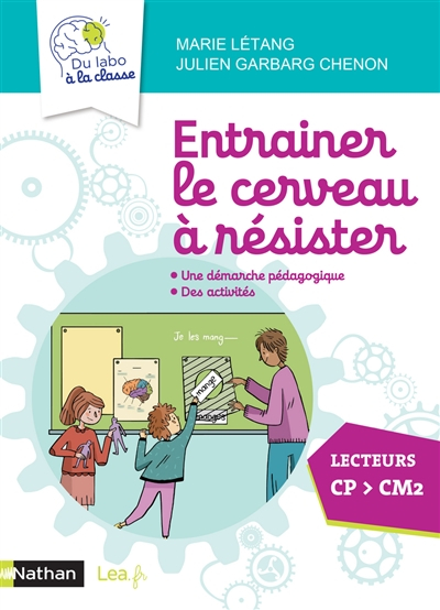 Entraîner le cerveau à résister, lecteurs CP-CM2 : une démarche pédagogique, des activités