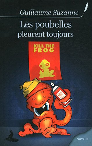 Les poubelles pleurent toujours : histoire d'un aller et retour