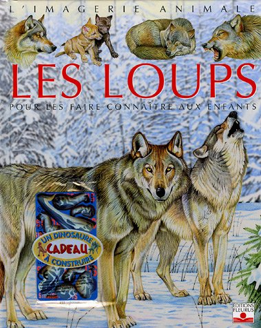 les loups : pour les faire connaître aux enfants (1jeu)