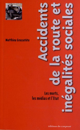 Accidents de la route et inégalités sociales : les morts, les médias et l'Etat