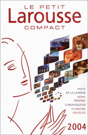 Le petit Larousse compact 2004 : en couleurs