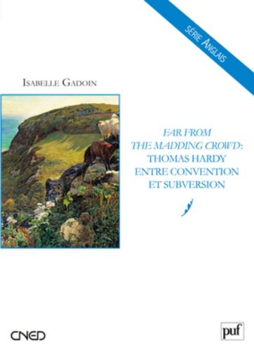 Far from the madding crowd : Thomas Hardy entre tradition et subversion