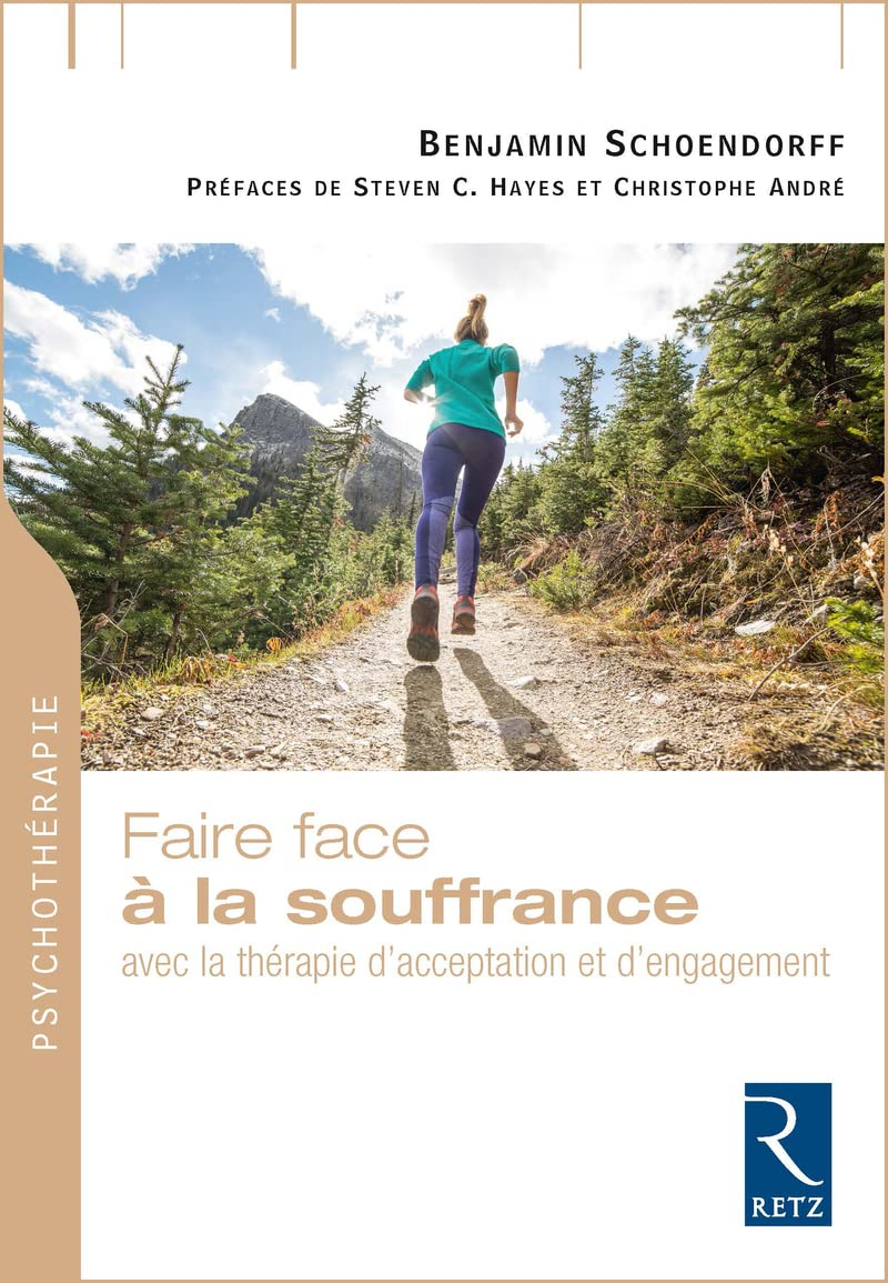 Faire face à la souffrance : choisir la vie plutôt que la lutte avec la thérapie d'acceptation et d'