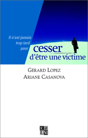 Il n'est jamais trop tard pour cesser d'être une victime