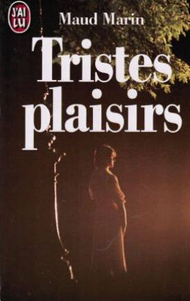 Tristes plaisirs