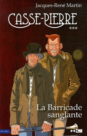 Casse-Pierre. Vol. 3. La barricade sanglante