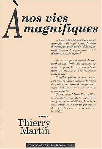 A nos vies magnifiques