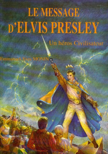 Le message d'Elvis Presley : un héros civilisateur