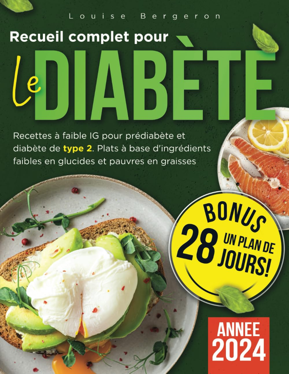 Recueil complet pour le diabète: Recettes à faible IG pour prédiabète et diabète de type 2. Plats à 