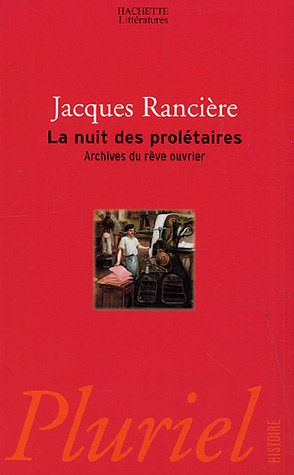 La nuit des prolétaires : archives du rêve ouvrier