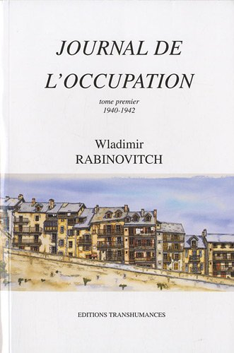 Journal de l'Occupation : Tome 1, 1940-1942