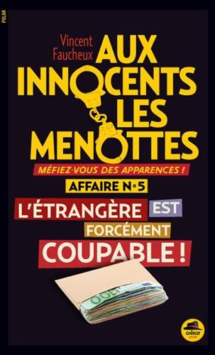 letrangere est forcement coupable !