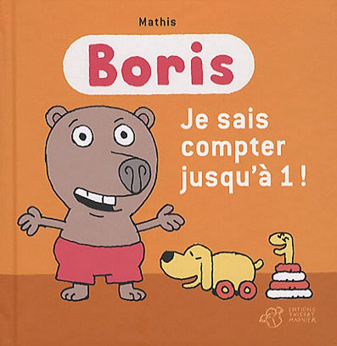 Boris. Je sais compter jusqu'à 1 !