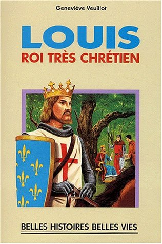 Saint Louis, roi très chrétien