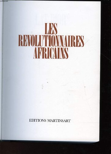 les revolutionnaires africains.