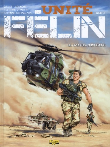 Unité Félin. Vol. 3. Ultimatum nucléaire