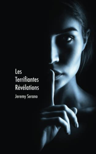 Les Terrifiantes Révélations