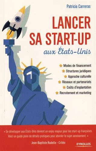 Lancer sa start-up aux Etats-Unis : modes de financement, structures juridiques, approche culturelle