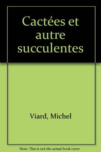 Cactées et autres succulentes