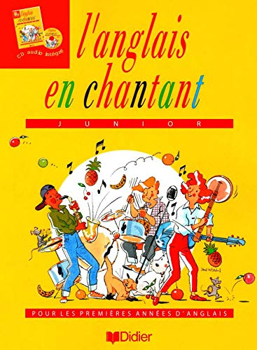 L'anglais en chantant : junior : pour les premières années d'anglais