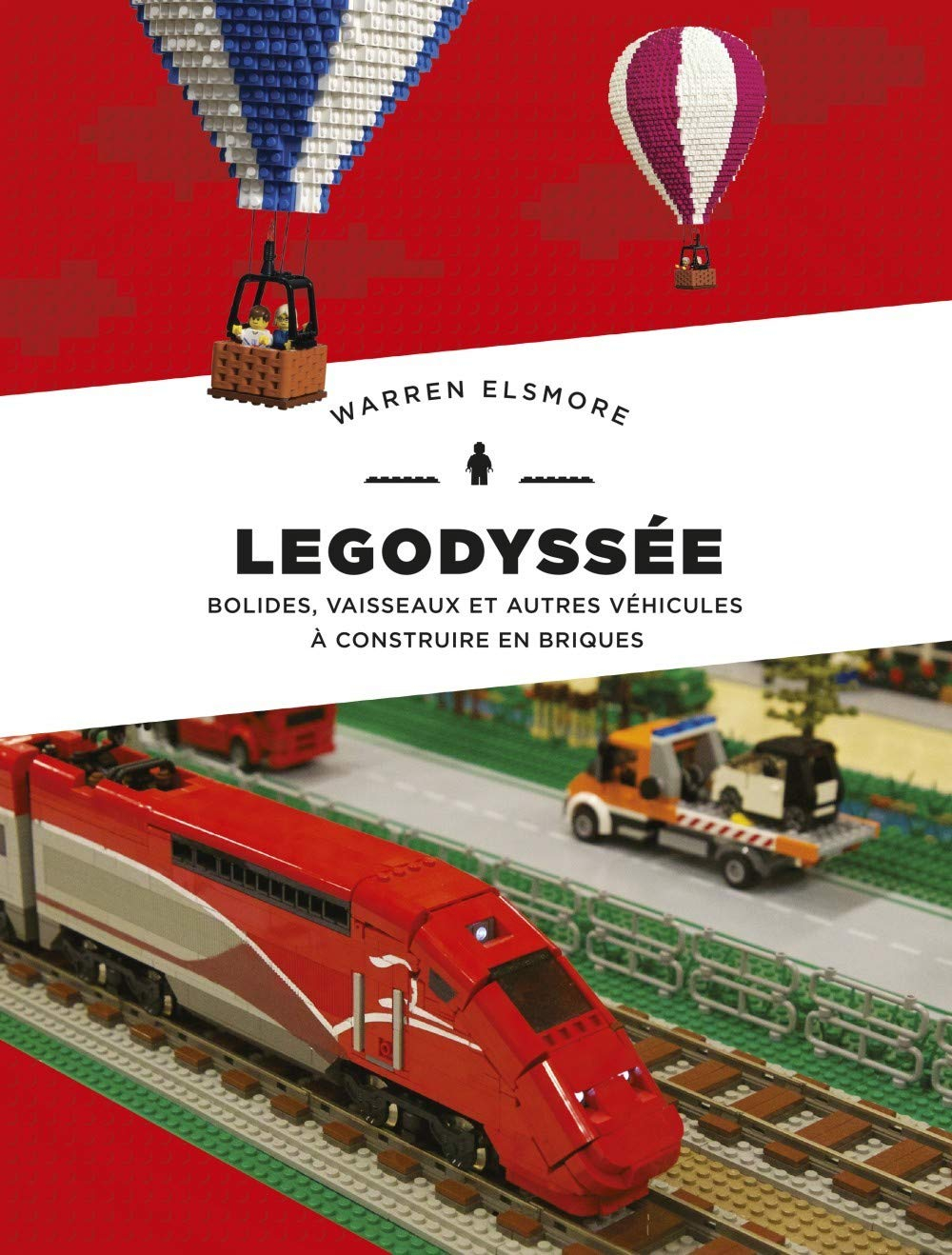 Legodyssée : bolides, vaisseaux et autres véhicules à construire en briques