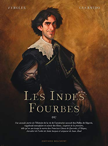 Les Indes fourbes : ou Une seconde partie de l'histoire de la vie de l'aventurier nommé Don Pablos d