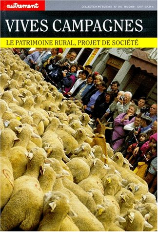Vives campagnes : le patrimoine rural, projet de société