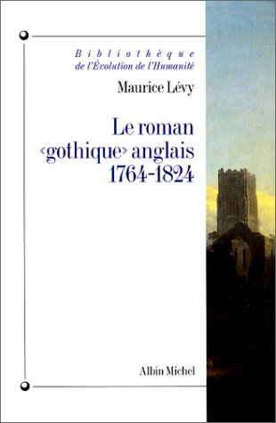 Le roman gothique anglais : 1764-1824